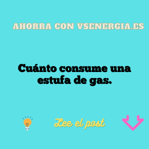 Cuánto consume una estufa de gas.