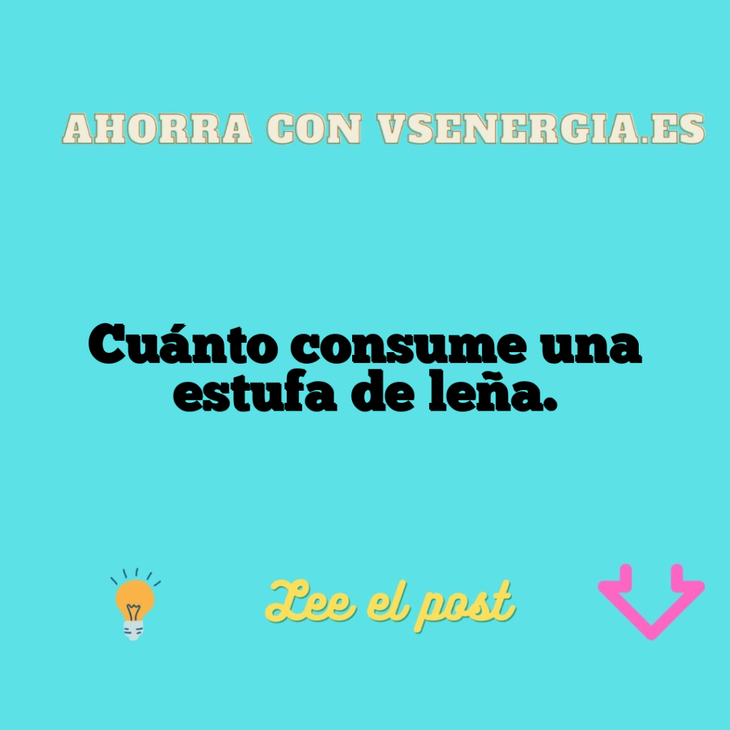 Cuánto consume una estufa de leña.