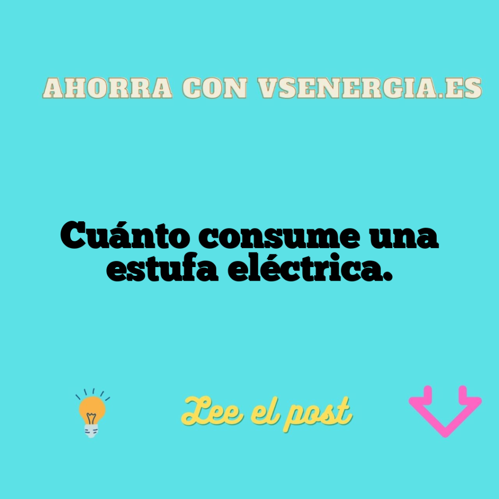 Cuánto consume una estufa eléctrica.
