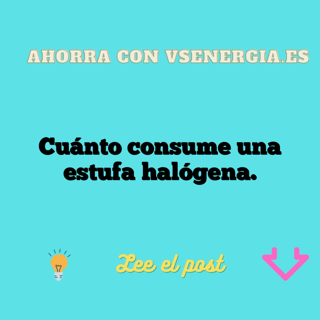 Cuánto consume una estufa halógena.