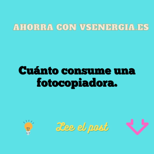 Cuánto consume una fotocopiadora.