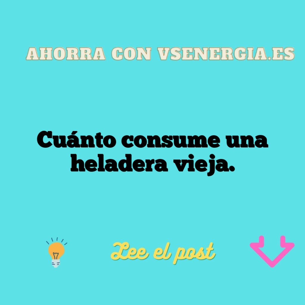 Cuánto consume una heladera vieja.