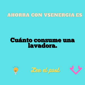 Cuánto consume una lavadora.