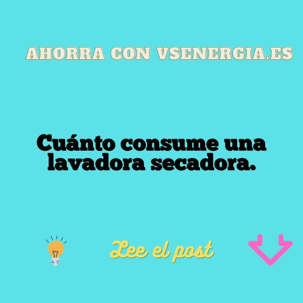 Cuánto consume una lavadora secadora.