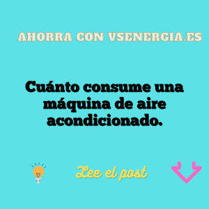 Cuánto consume una máquina de aire acondicionado.