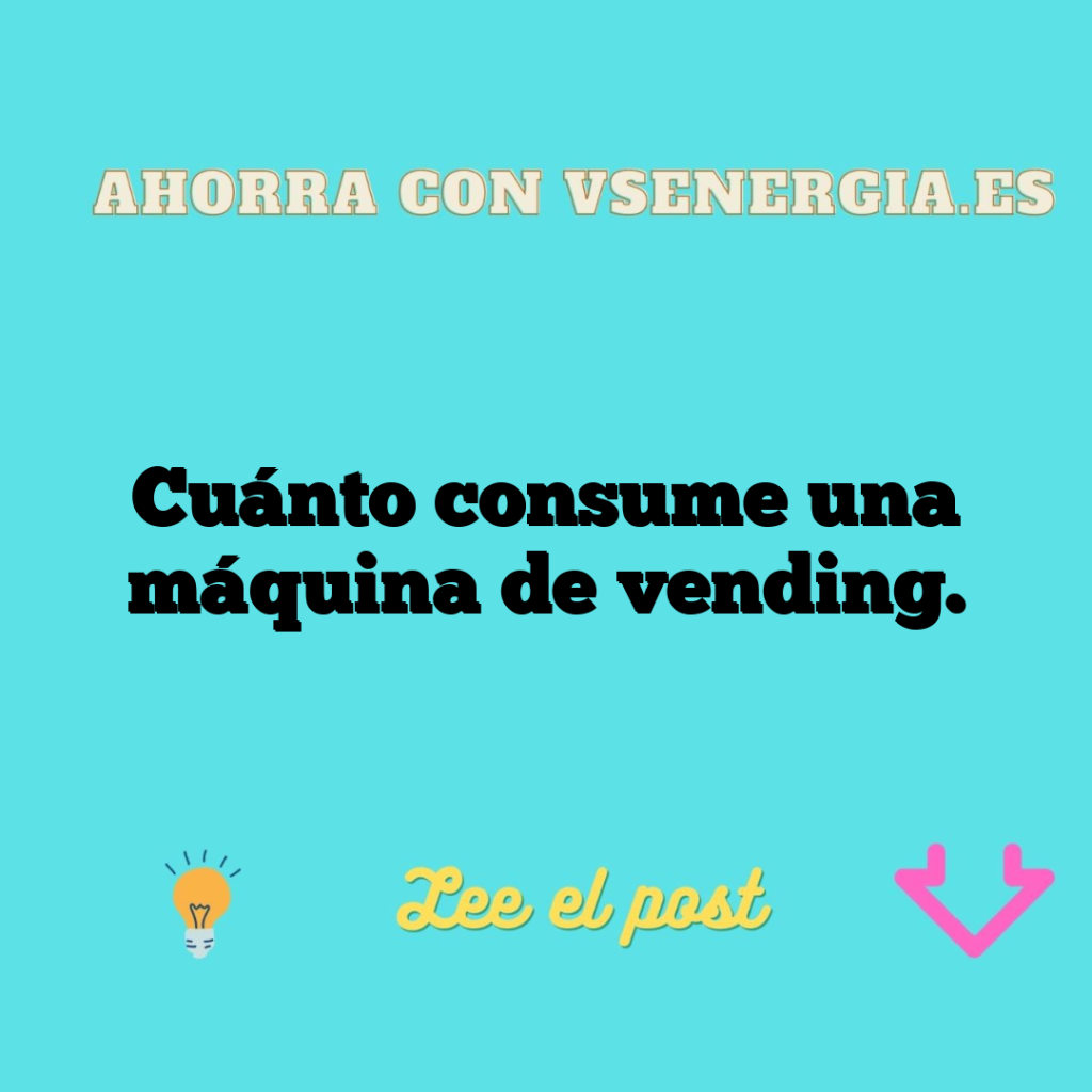 Cuánto consume una máquina de vending.