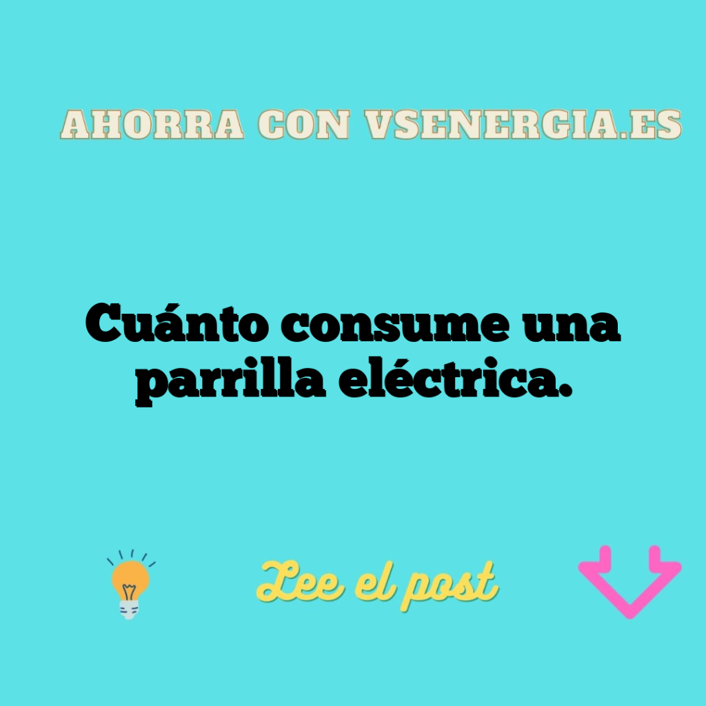 Cuánto consume una parrilla eléctrica.