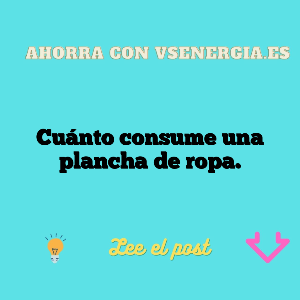 Cuánto consume una plancha de ropa.